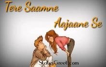 Tere Samne Aa Jane Se WhatsApp Video Status