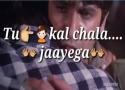 Tu Kal Chala Jayega To Main Kya Karunga – Friendship Status video