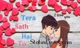 Tera sath ho to muje Kya kami he whatsapp status video
